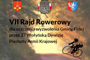 Miniaturka artykułu VII Rajd Rowerowy dla uczczenia wyzwolenia Gminy Firlej przez 27 Wołyńską Dywizję Piechoty Armii Krajowej
